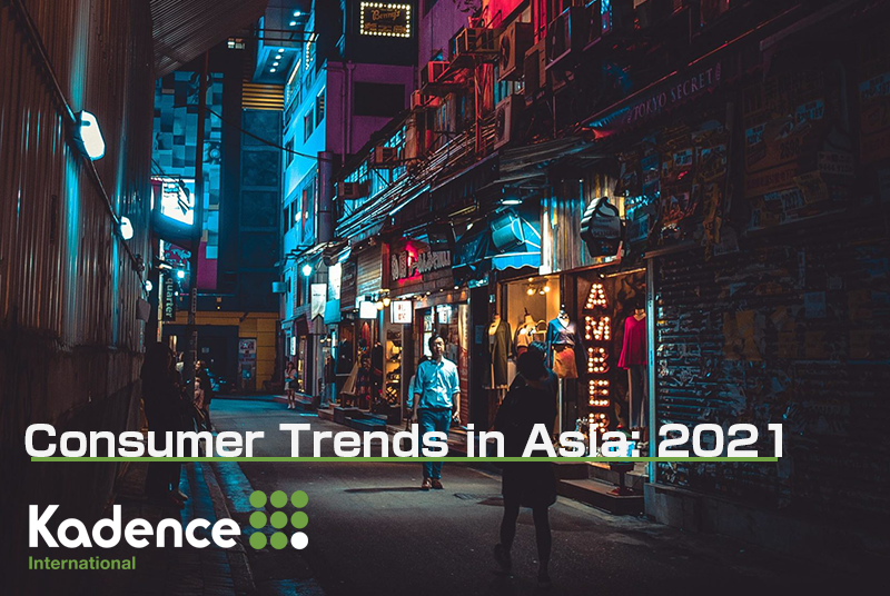 Consumer Trend in Asia Kadence Global Study Kadence International